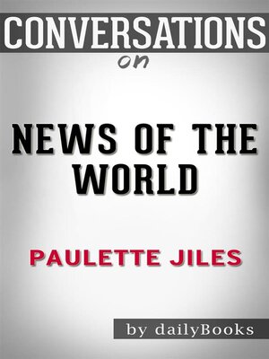 cover image of News of the World--A Novel by Paulette Jiles 